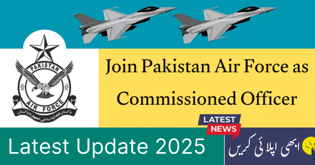 Join Pakistan Air Force as Commissioned Officer